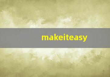 makeiteasy